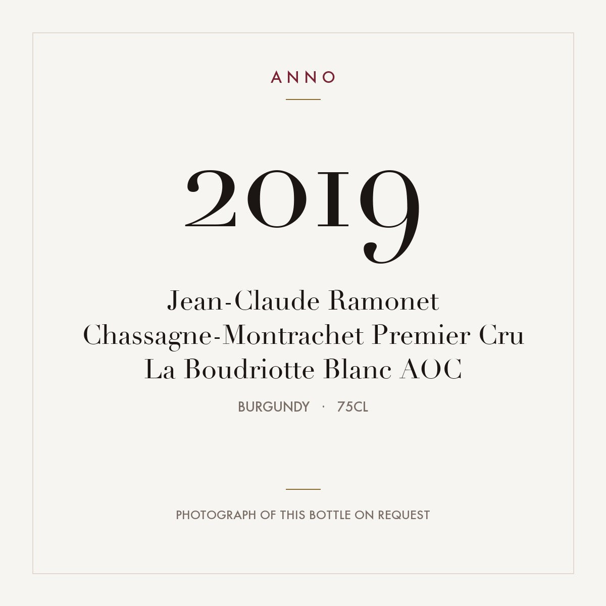 Jean-Claude Ramonet Chassagne-Montrachet Premier Cru La Boudriotte Blanc 2019 AOC 0,75l, Bourgogne — ANNO-jaargangkaart; foto van de echte fles op aanvraag