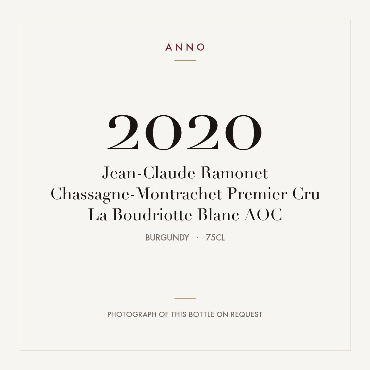 Jean-Claude Ramonet Chassagne-Montrachet Premier Cru La Boudriotte Blanc 2020 AOC 0,75l, Borgoña — tarjeta de añada ANNO; foto de la botella real disponible bajo petición