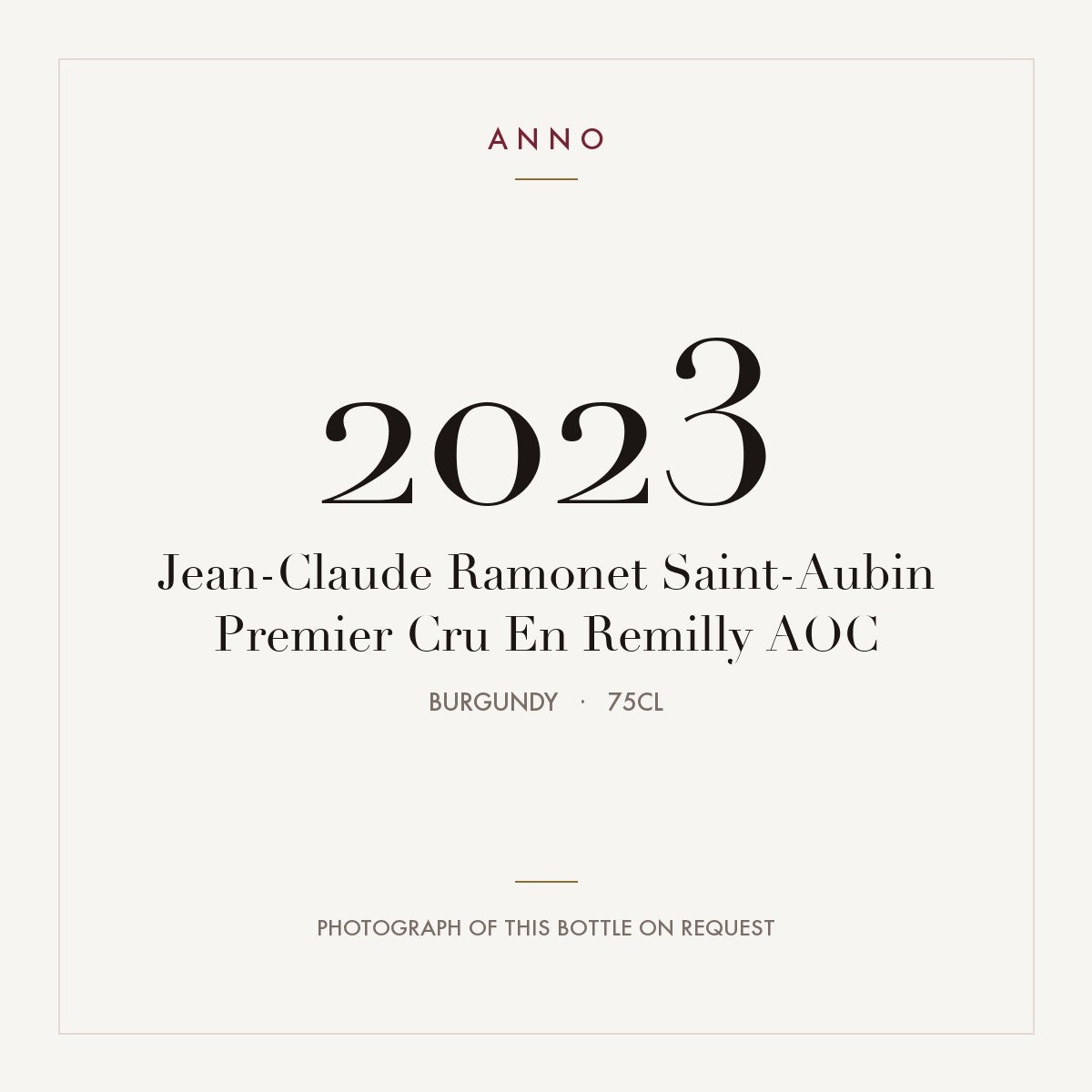 Jean-Claude Ramonet Saint-Aubin Premier Cru En Remilly 2023 AOC 0,75l from Burgundy — ANNO vintage card; photograph of the actual bottle available on request