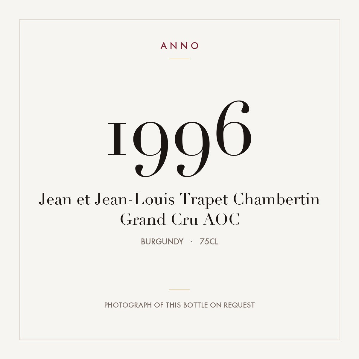 Jean et Jean-Louis Trapet Chambertin Grand Cru 1996 AOC 0,75l, Burgund — ANNO-Jahrgangskarte; Foto der tatsächlichen Flasche auf Anfrage