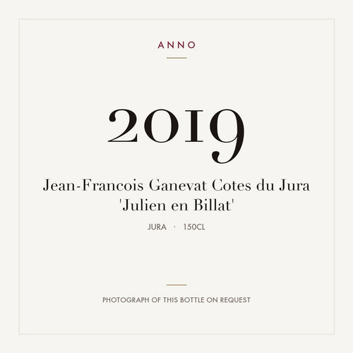 Jean-Francois Ganevat Cotes du Jura 'Julien en Billat' 2019 1,5l, Jura — ANNO-Jahrgangskarte; Foto der tatsächlichen Flasche auf Anfrage