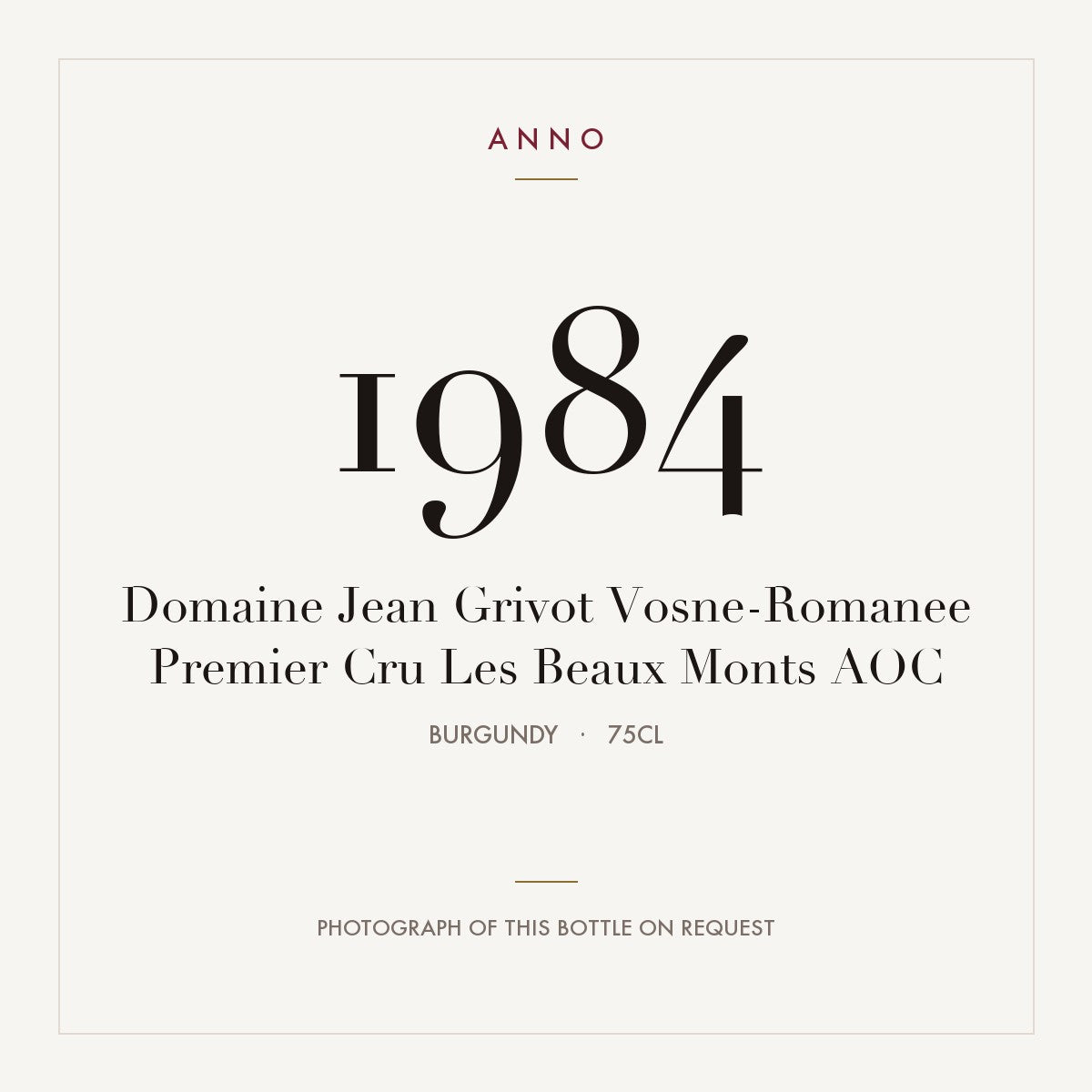 Domaine Jean Grivot Vosne-Romanee Premier Cru Les Beaux Monts 1984 AOC 0,75l, Бургундия — карточка урожая ANNO; фото настоящей бутылки по запросу