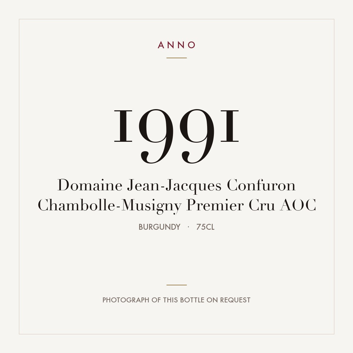 Domaine Jean-Jacques Confuron Chambolle-Musigny Premier Cru 1991 AOC 0,75l, ブルゴーニュ — ANNOヴィンテージカード。実際のボトルの写真はご要望に応じてご用意します