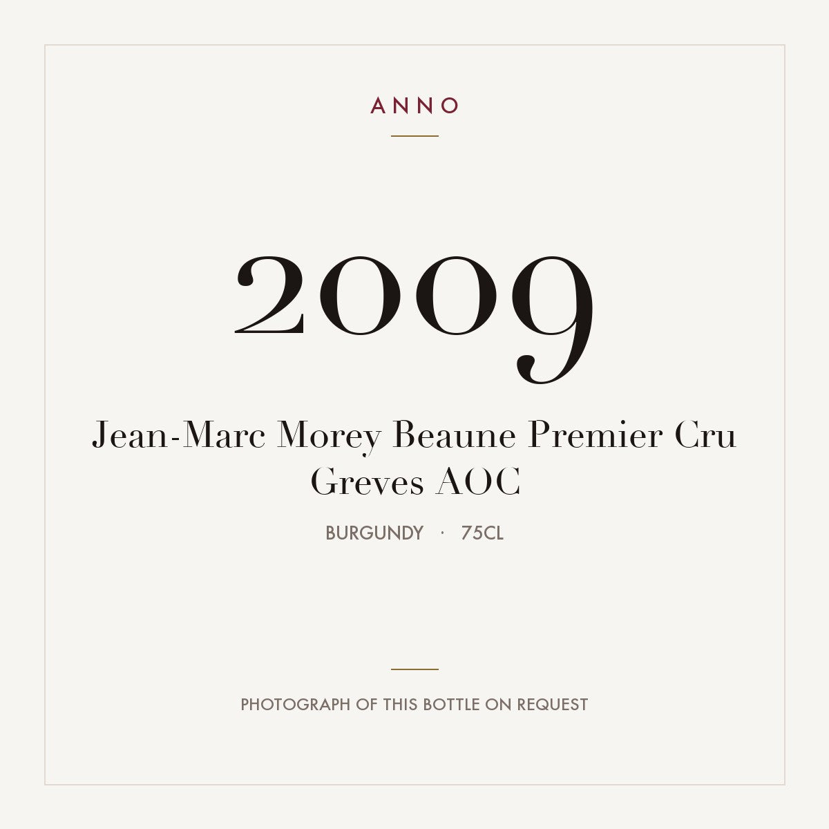 Jean-Marc Morey Beaune Premier Cru Greves 2009 AOC 0,75l, Bourgogne — ANNO-jaargangkaart; foto van de echte fles op aanvraag