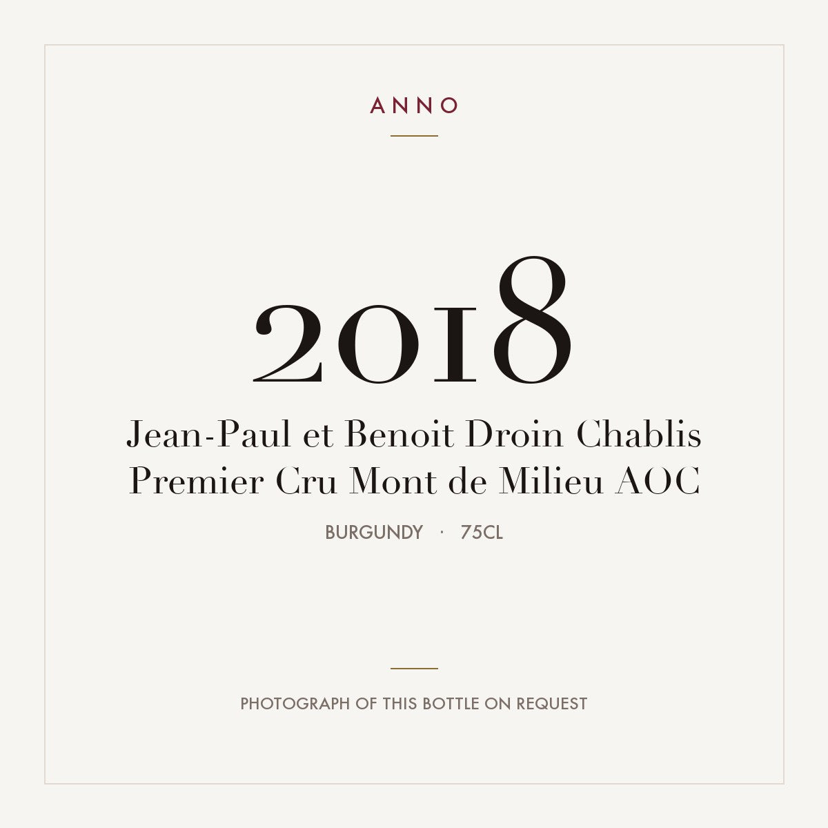 Jean-Paul et Benoit Droin Chablis Premier Cru Mont de Milieu 2018 AOC 0,75l from Burgundy — ANNO vintage card; photograph of the actual bottle available on request