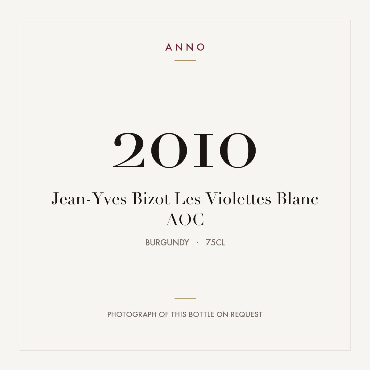 Jean-Yves Bizot Les Violettes Blanc 2010 AOC 0,75l from Burgundy — ANNO vintage card; photograph of the actual bottle available on request