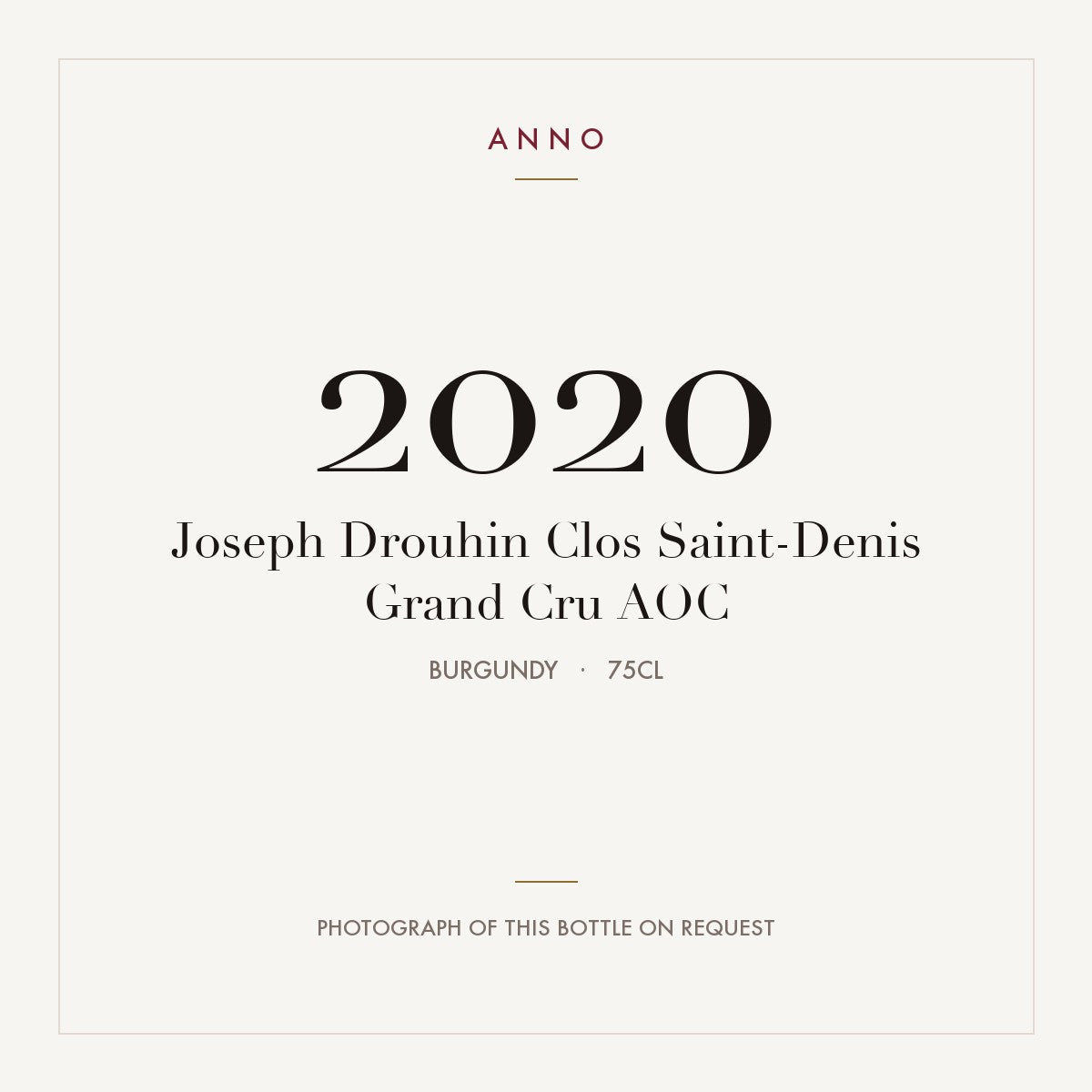 Joseph Drouhin Clos Saint-Denis Grand Cru 2020 AOC 0,75l from Burgundy — ANNO vintage card; photograph of the actual bottle available on request