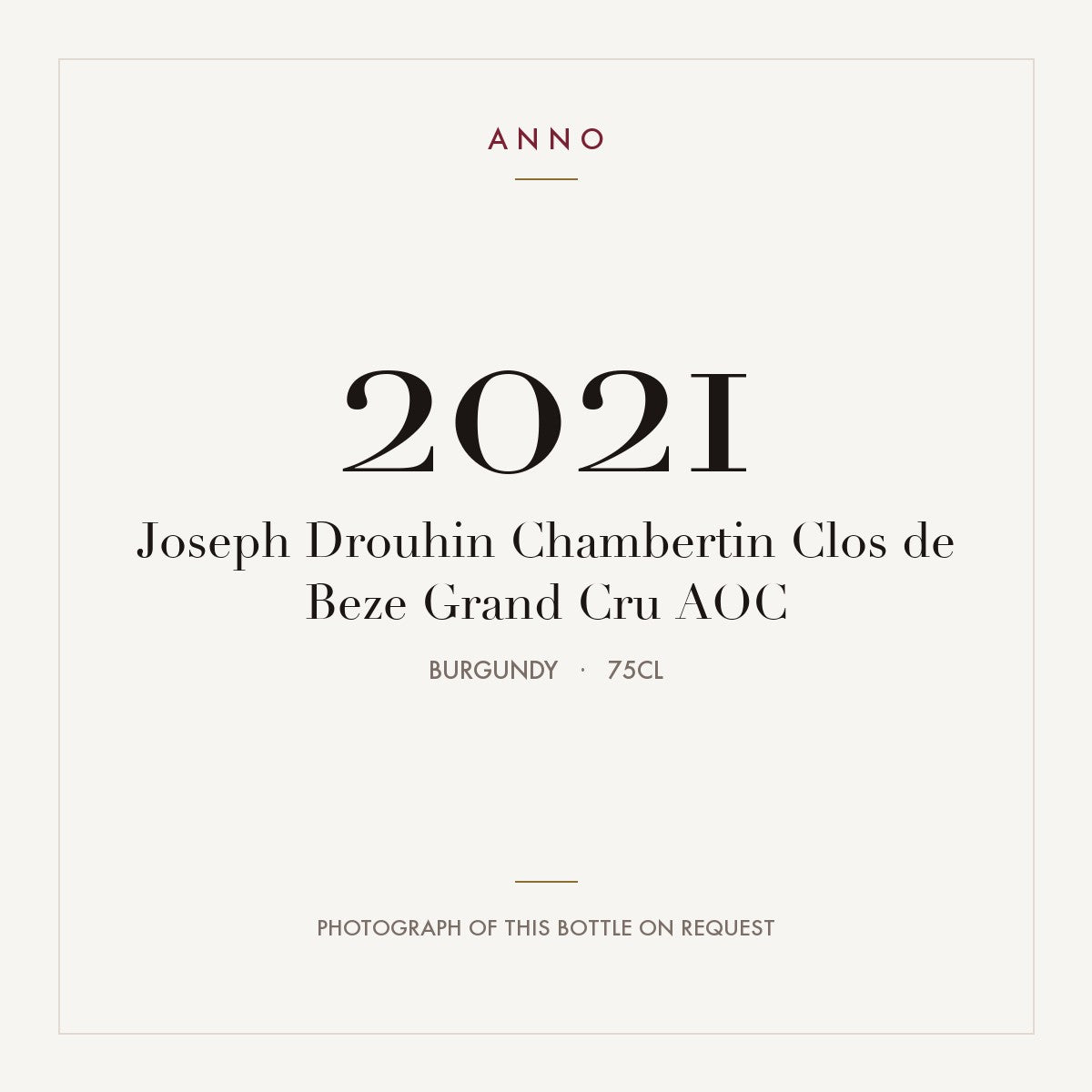 Joseph Drouhin Chambertin Clos de Beze Grand Cru 2021 AOC 0,75l, Borgoña — tarjeta de añada ANNO; foto de la botella real disponible bajo petición
