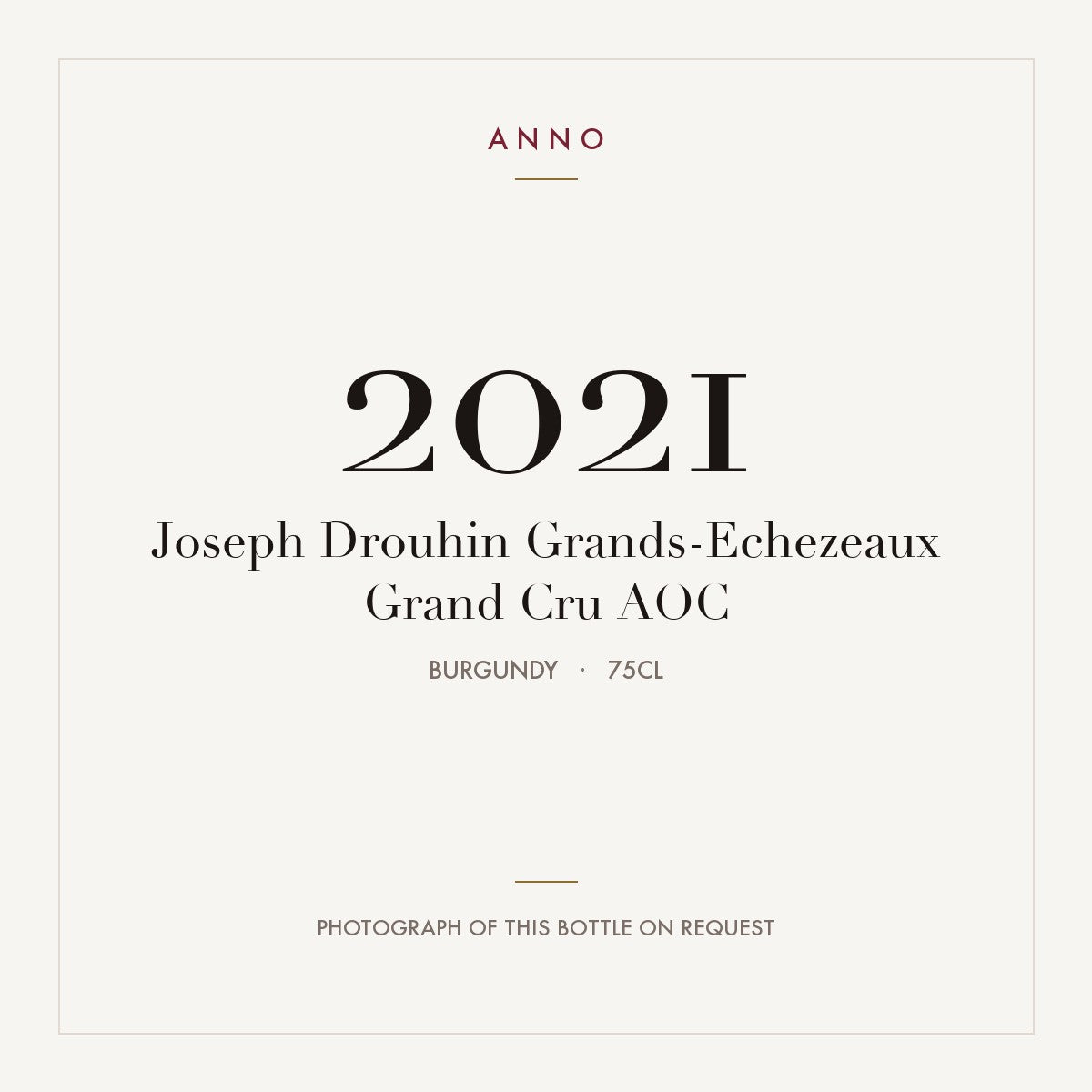 Joseph Drouhin Grands-Echezeaux Grand Cru 2021 AOC 0,75l, Borgoña — tarjeta de añada ANNO; foto de la botella real disponible bajo petición