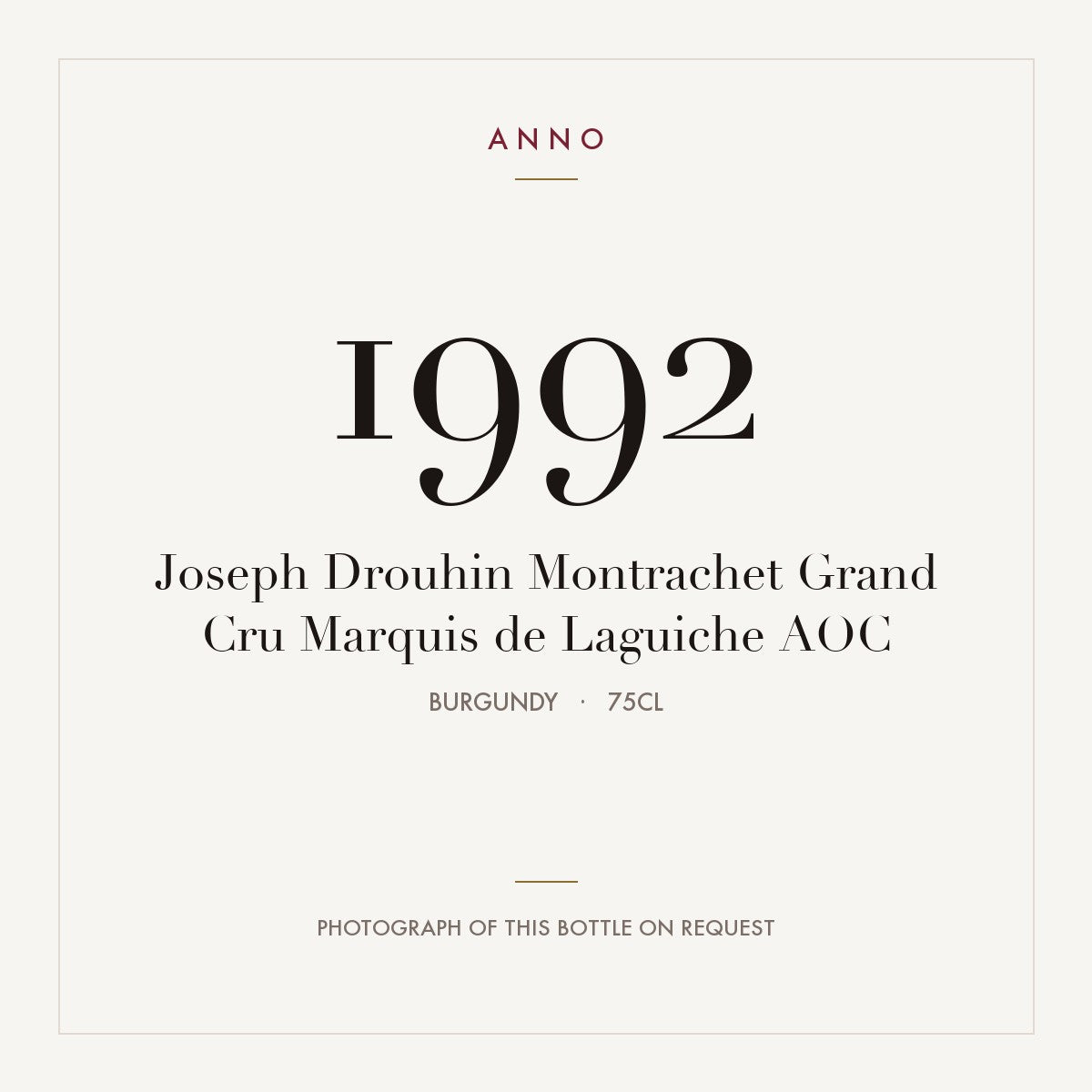 Joseph Drouhin Montrachet Grand Cru Marquis de Laguiche 1992 AOC 0,75l, Borgogna — card dell'annata ANNO; foto della bottiglia reale disponibile su richiesta