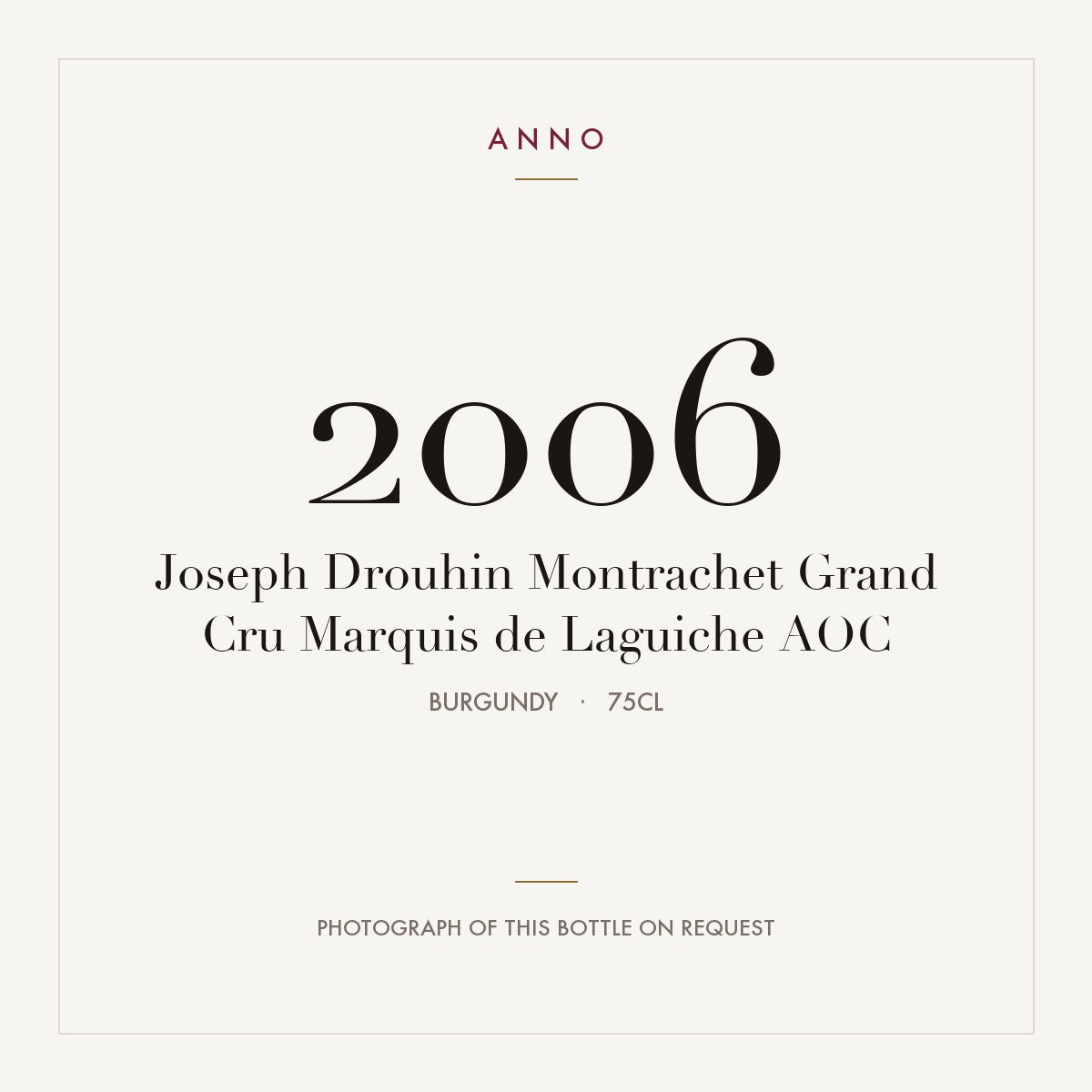Joseph Drouhin Montrachet Grand Cru Marquis de Laguiche 2006 AOC 0,75l, Bourgogne — ANNO-årgangskort; foto af den faktiske flaske på forespørgsel