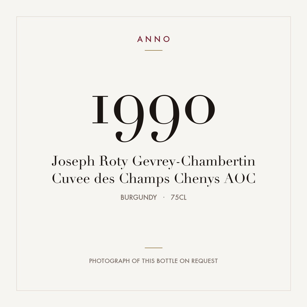 Joseph Roty Gevrey-Chambertin Cuvee des Champs Chenys 1990 AOC 0,75l from Burgundy — ANNO vintage card; photograph of the actual bottle available on request