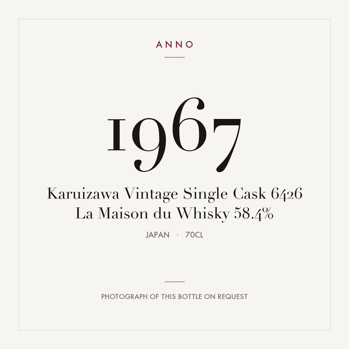 Karuizawa Vintage Single Cask 6426 La Maison du Whisky 58.4% 1967 0,7l, Japan — ANNO-årgangskort; foto af den faktiske flaske på forespørgsel