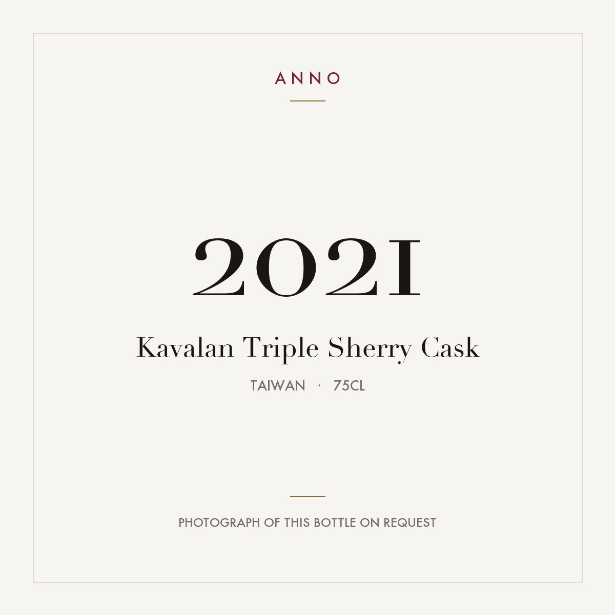 Kavalan Triple Sherry Cask 2021 0,75l from Taiwan — ANNO vintage card; photograph of the actual bottle available on request