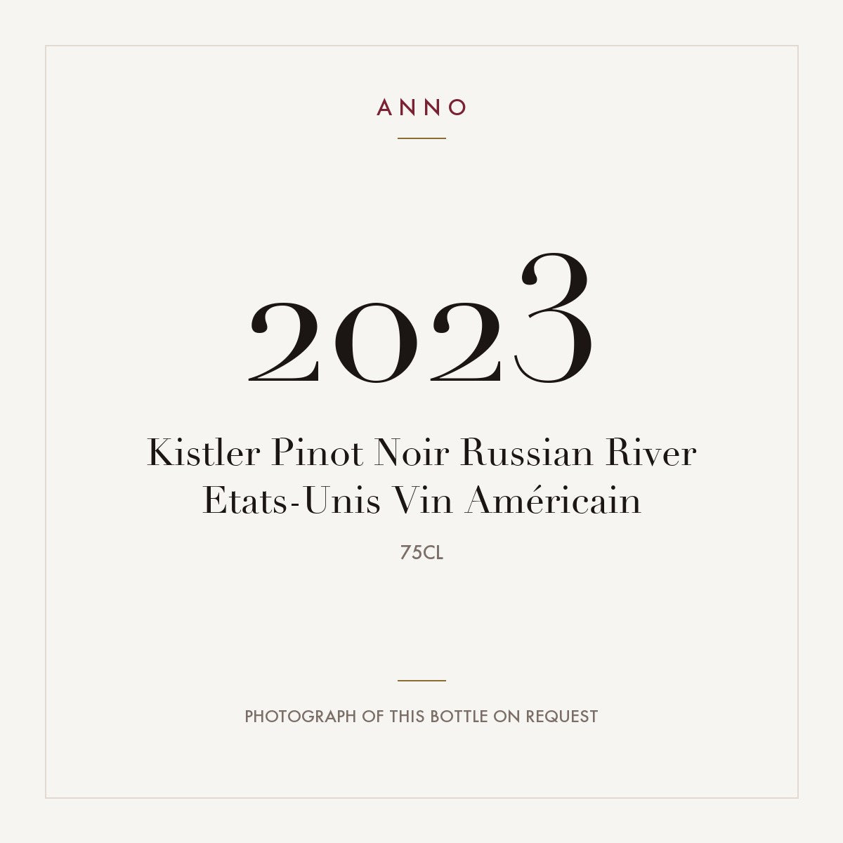 Kistler Pinot Noir Russian River Russian River Valley 2023 0,75l — ANNO vintage card; photograph of the actual bottle available on request