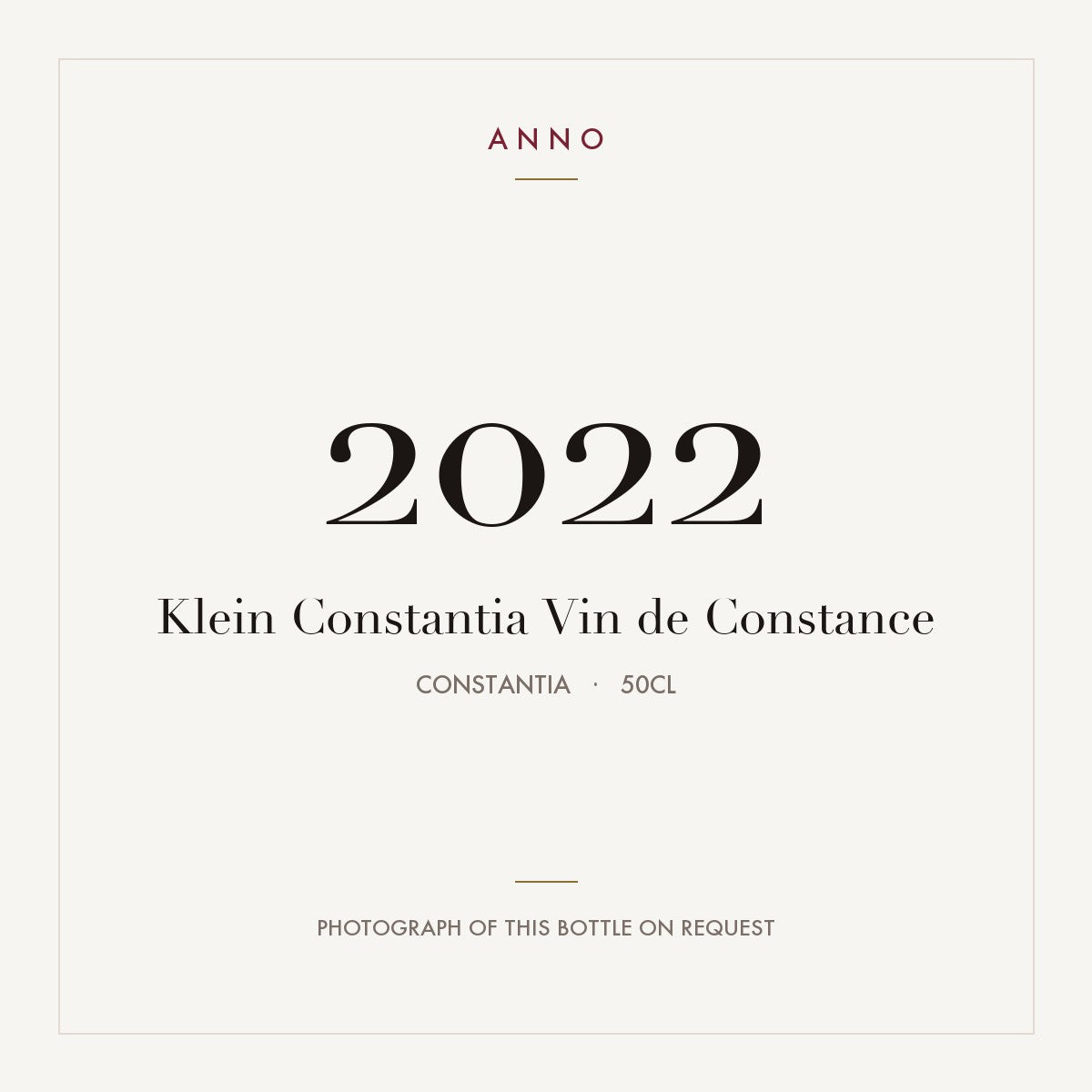 Klein Constantia Vin de Constance 2022 0,5l from Constantia — ANNO vintage card; photograph of the actual bottle available on request