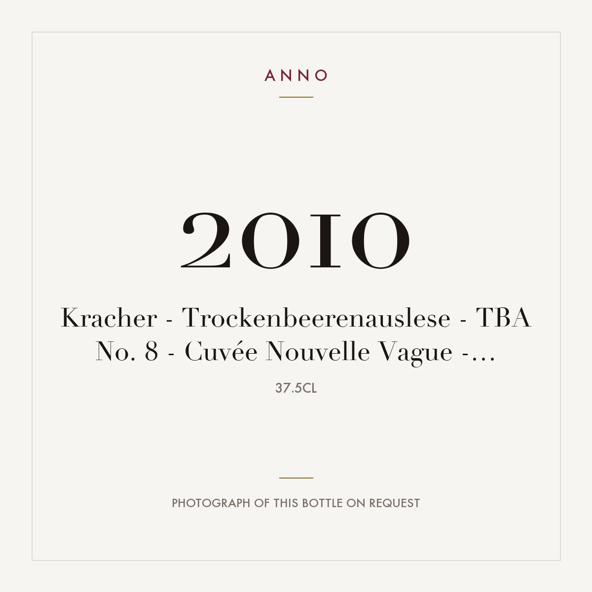 Kracher Trockenbeerenauslese No. 8 Cuvee Nouvelle Vague Traminer 2010 0,375l — ANNO vintage card; photograph of the actual bottle available on request