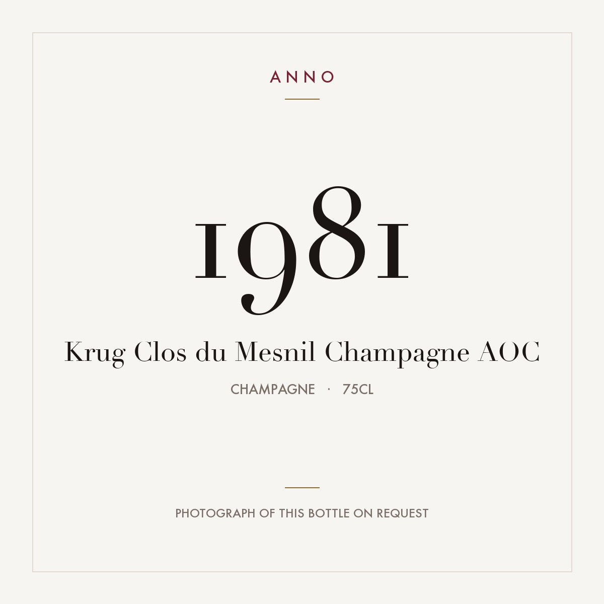 Krug Clos du Mesnil Champagne 1981 AOC 0,75l from Champagne — ANNO vintage card; photograph of the actual bottle available on request