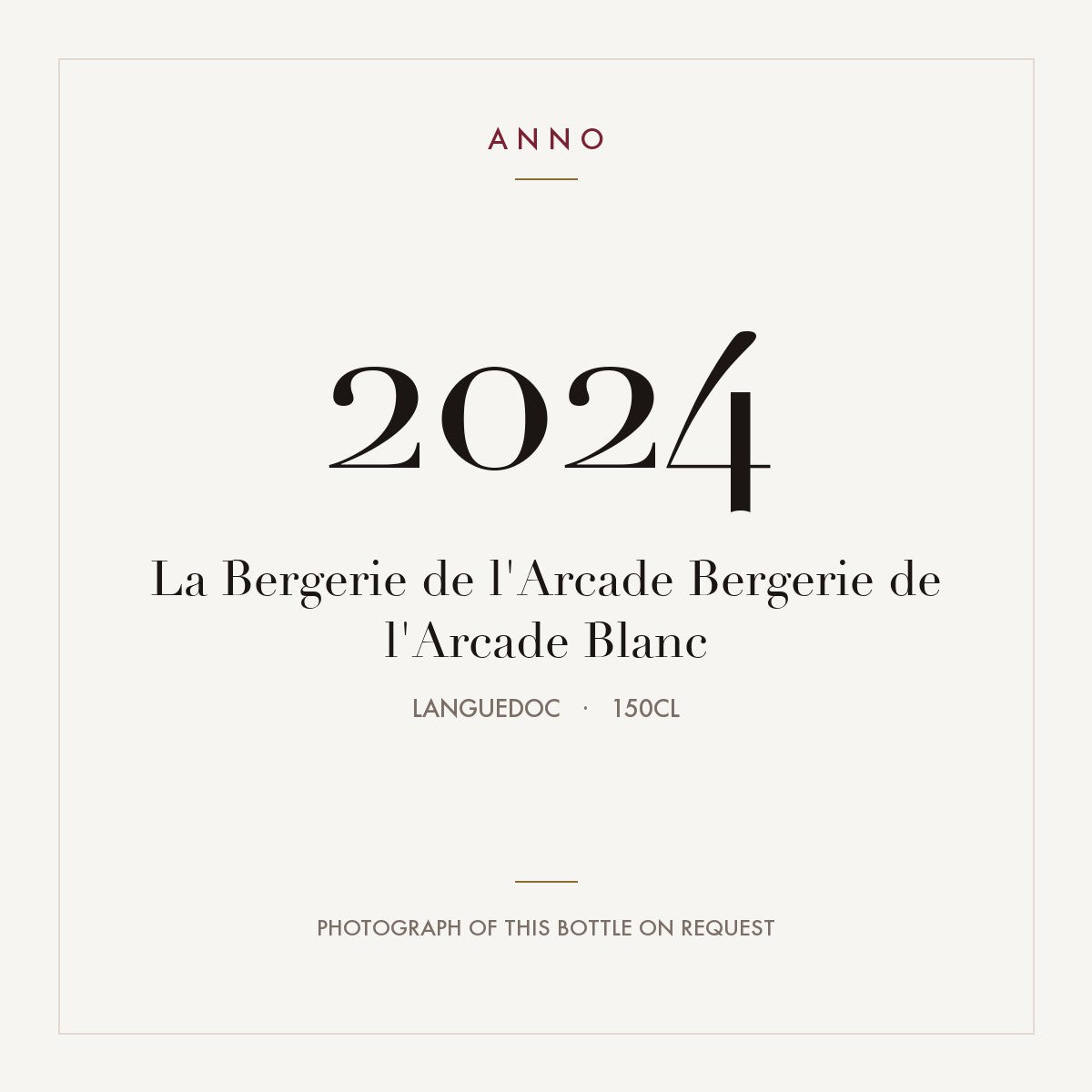 La Bergerie de l'Arcade Bergerie de l'Arcade Blanc 2024 1,5l, Languedoc — ANNO-jaargangkaart; foto van de echte fles op aanvraag