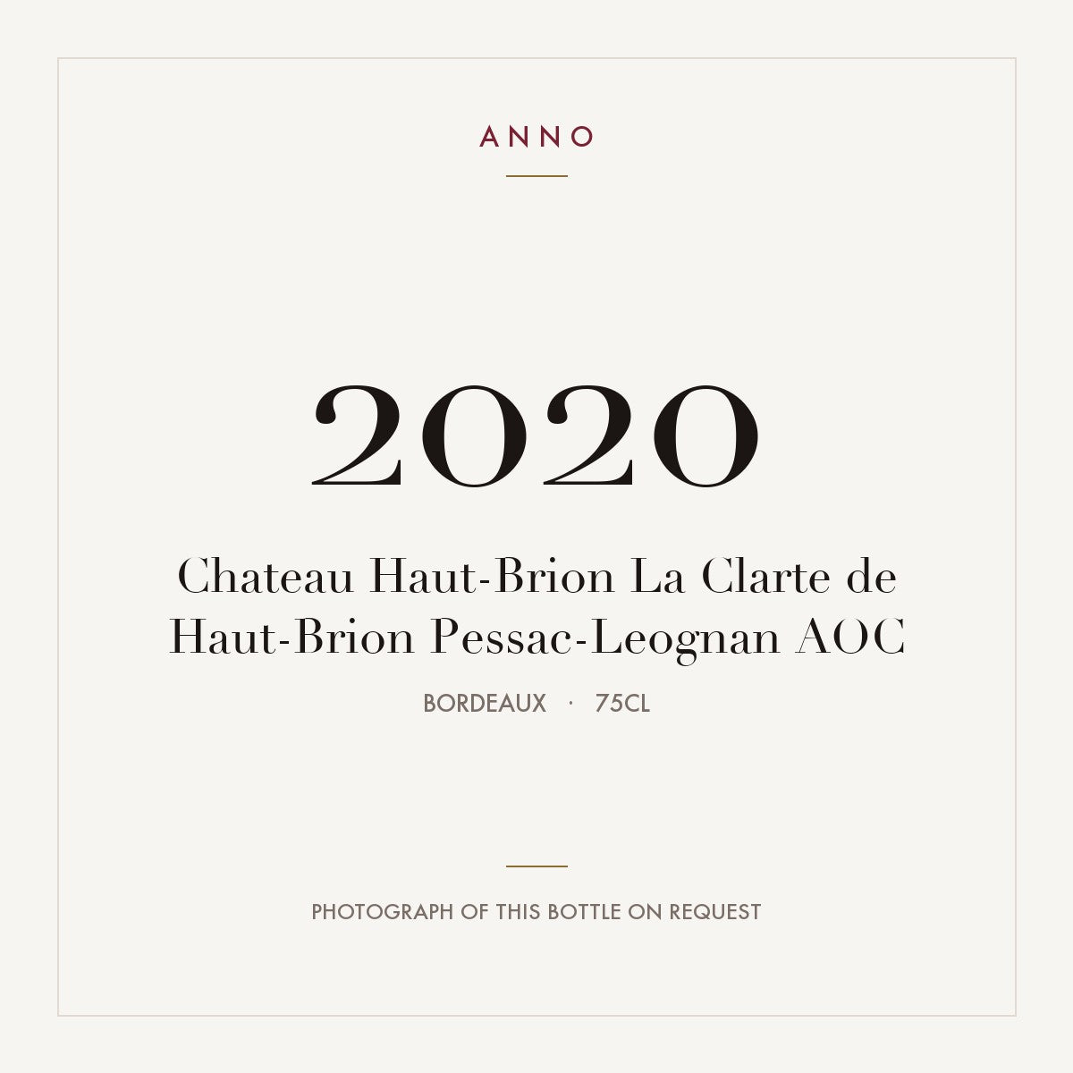 Chateau Haut-Brion La Clarte de Haut-Brion Pessac-Leognan 2020 AOC 0,75l from Bordeaux — ANNO vintage card; photograph of the actual bottle available on request
