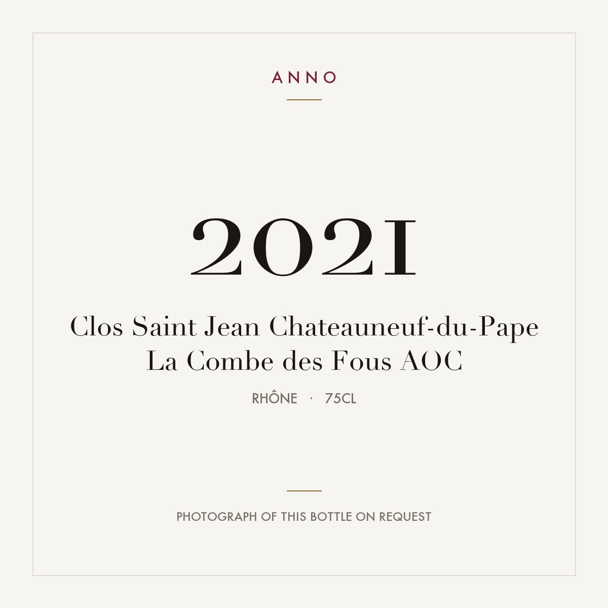 Clos Saint Jean Chateauneuf-du-Pape La Combe des Fous 2021 AOC 0,75l from Rhône — ANNO vintage card; photograph of the actual bottle available on request