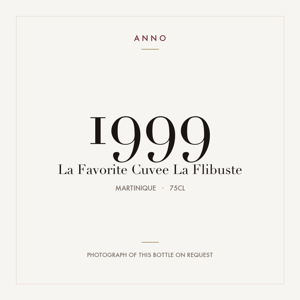 La Favorite Cuvee La Flibuste 1999 0,75l from Martinique — ANNO vintage card; photograph of the actual bottle available on request