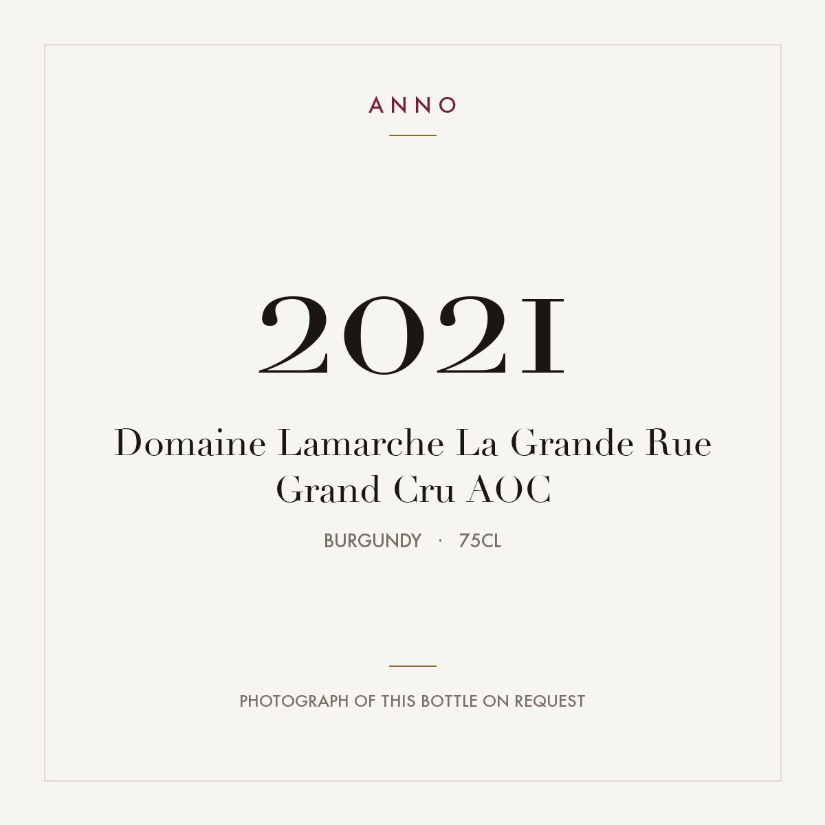 Domaine Lamarche La Grande Rue Grand Cru 2021 AOC 0,75l from Burgundy — ANNO vintage card; photograph of the actual bottle available on request