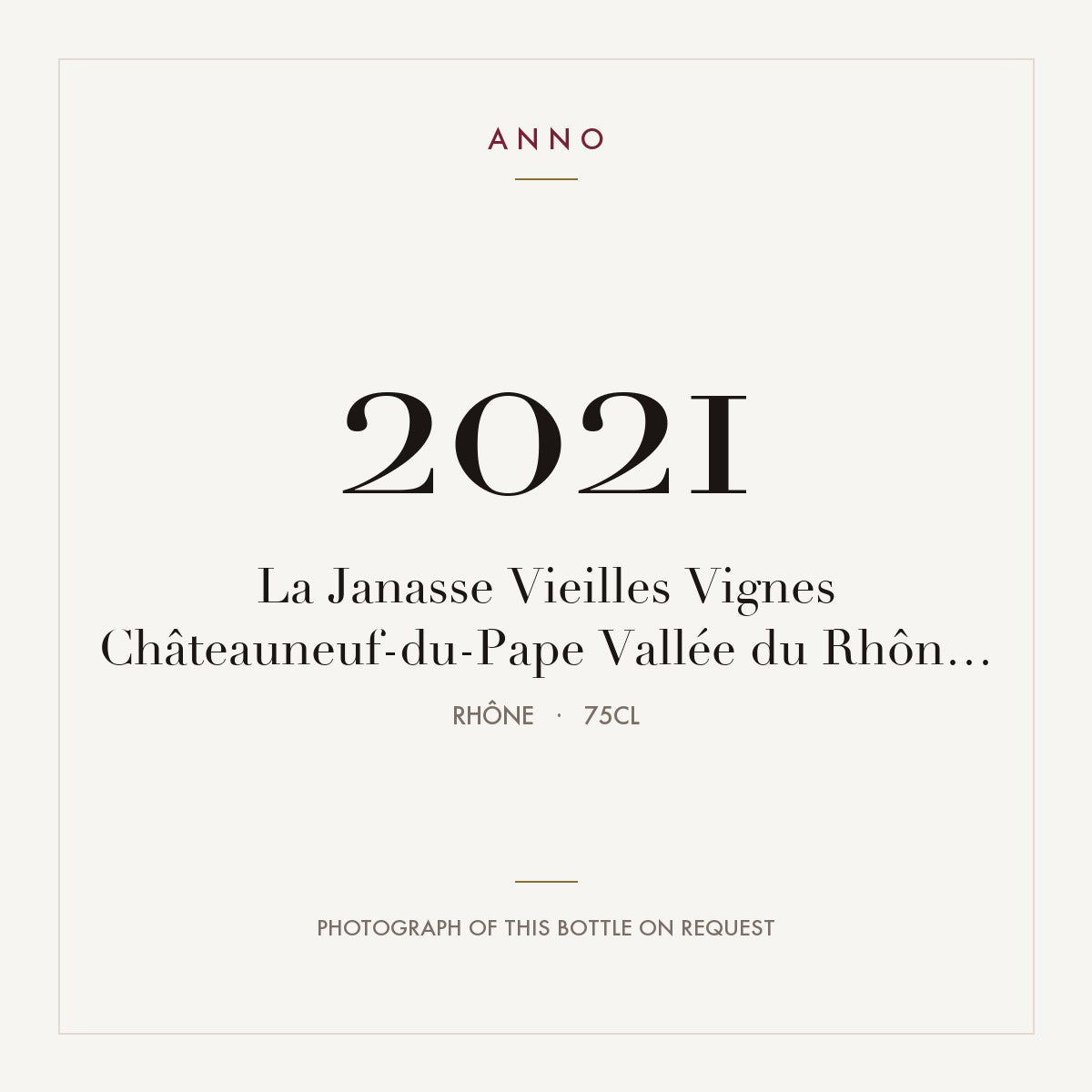 Domaine de la Janasse Chateauneuf-du-Pape Vieilles Vignes 2021 AOC 0,75l — ANNO vintage card; photograph of the actual bottle available on request