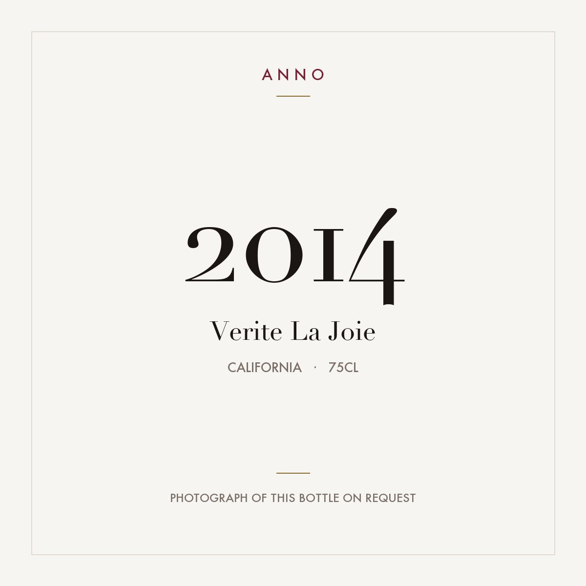 Verite La Joie 2014 0,75l from California — ANNO vintage card; photograph of the actual bottle available on request