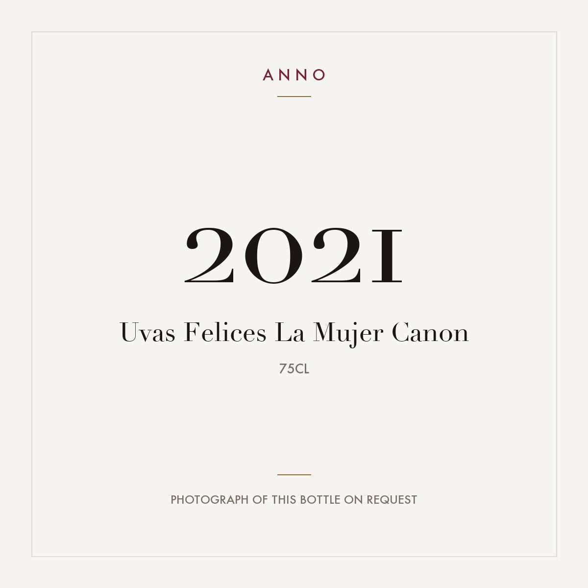 Uvas Felices La Mujer Canon 2021 0,75l — ANNO vintage card; photograph of the actual bottle available on request