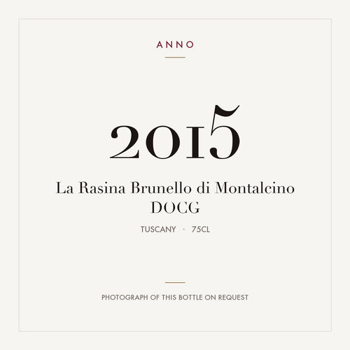 La Rasina Brunello di Montalcino 2015 DOCG 0,75l from Tuscany — ANNO vintage card; photograph of the actual bottle available on request