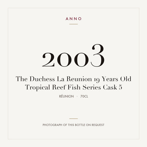 The Duchess La Reunion 19 Years Old Tropical Reef Fish Series Cask 5 2003 0,7l from Réunion — ANNO vintage card; photograph of the actual bottle available on request