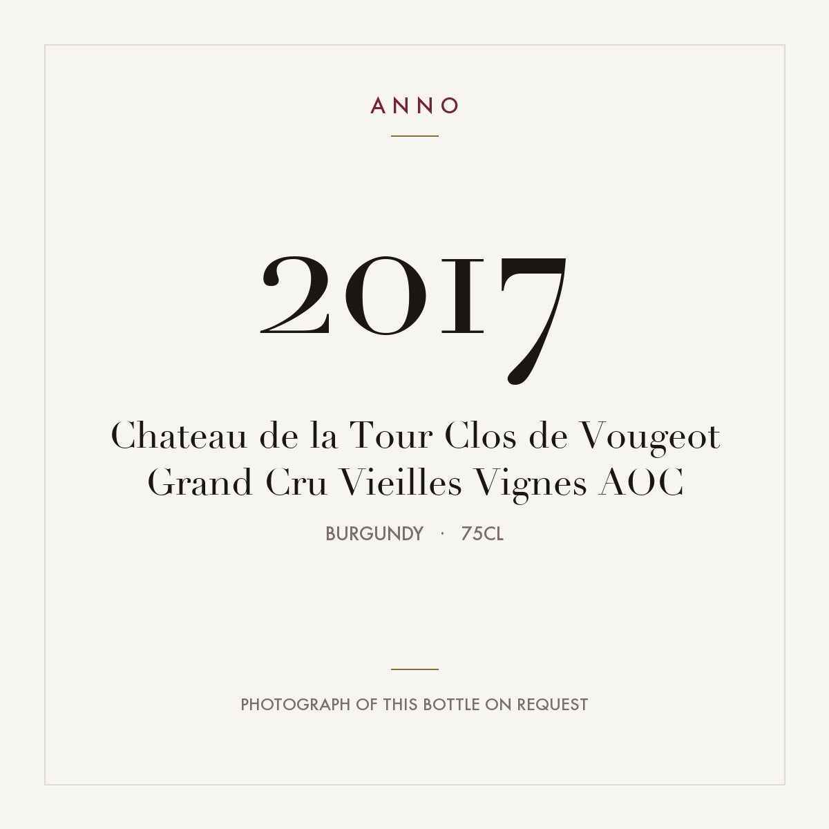 Chateau de la Tour Clos de Vougeot Grand Cru Vieilles Vignes 2017 AOC 0,75l, 勃根地 — ANNO 年份卡；實際酒瓶照片可應要求提供