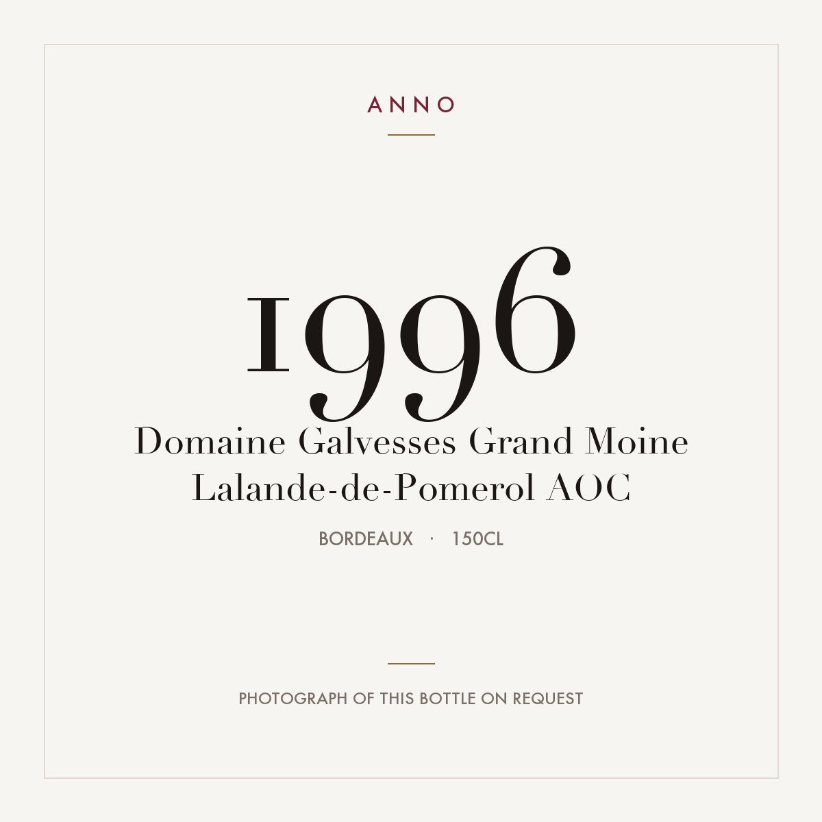 Domaine Galvesses Grand Moine Lalande-de-Pomerol 1996 AOC 1,5l from Bordeaux — ANNO vintage card; photograph of the actual bottle available on request