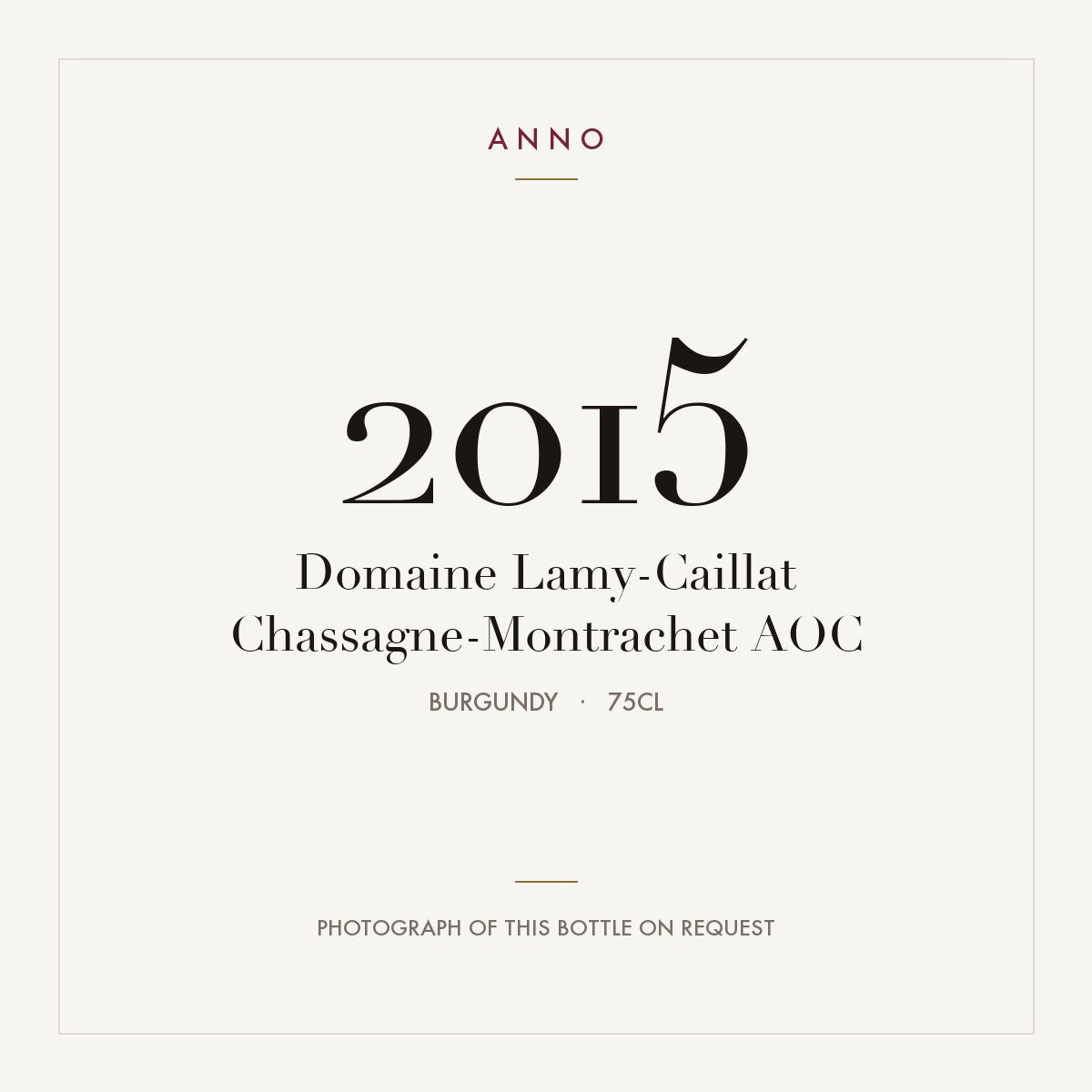 Domaine Lamy-Caillat Chassagne-Montrachet 2015 AOC 0,75l, Bourgogne — ANNO-årgangskort; foto af den faktiske flaske på forespørgsel