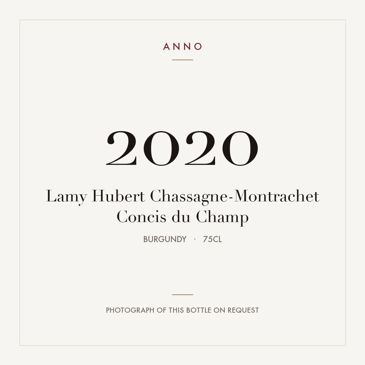 Lamy Hubert Chassagne-Montrachet Concis du Champ 2020 0,75l, Bourgogne — carte millésime ANNO ; photo de la bouteille réelle disponible sur demande