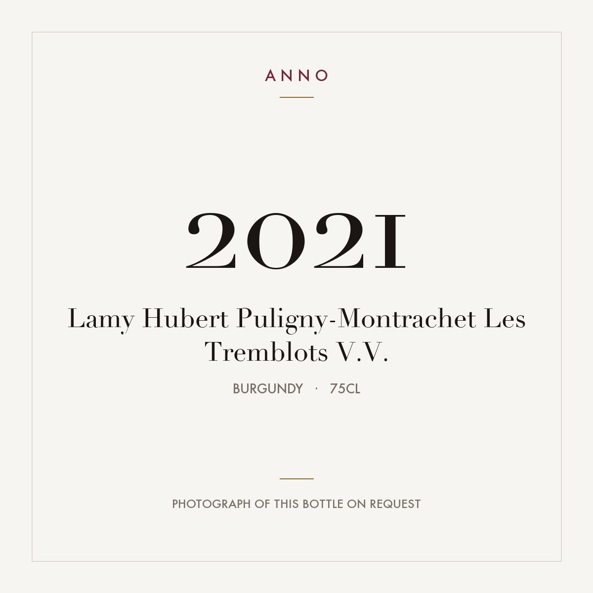 Lamy Hubert Puligny-Montrachet Les Tremblots V.V. 2021 0,75l from Burgundy — ANNO vintage card; photograph of the actual bottle available on request