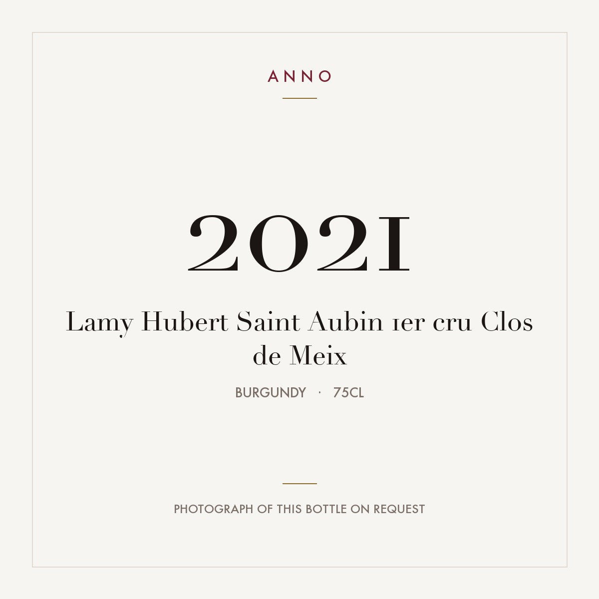 Lamy Hubert Saint Aubin 1er cru Clos de Meix 2021 0,75l from Burgundy — ANNO vintage card; photograph of the actual bottle available on request