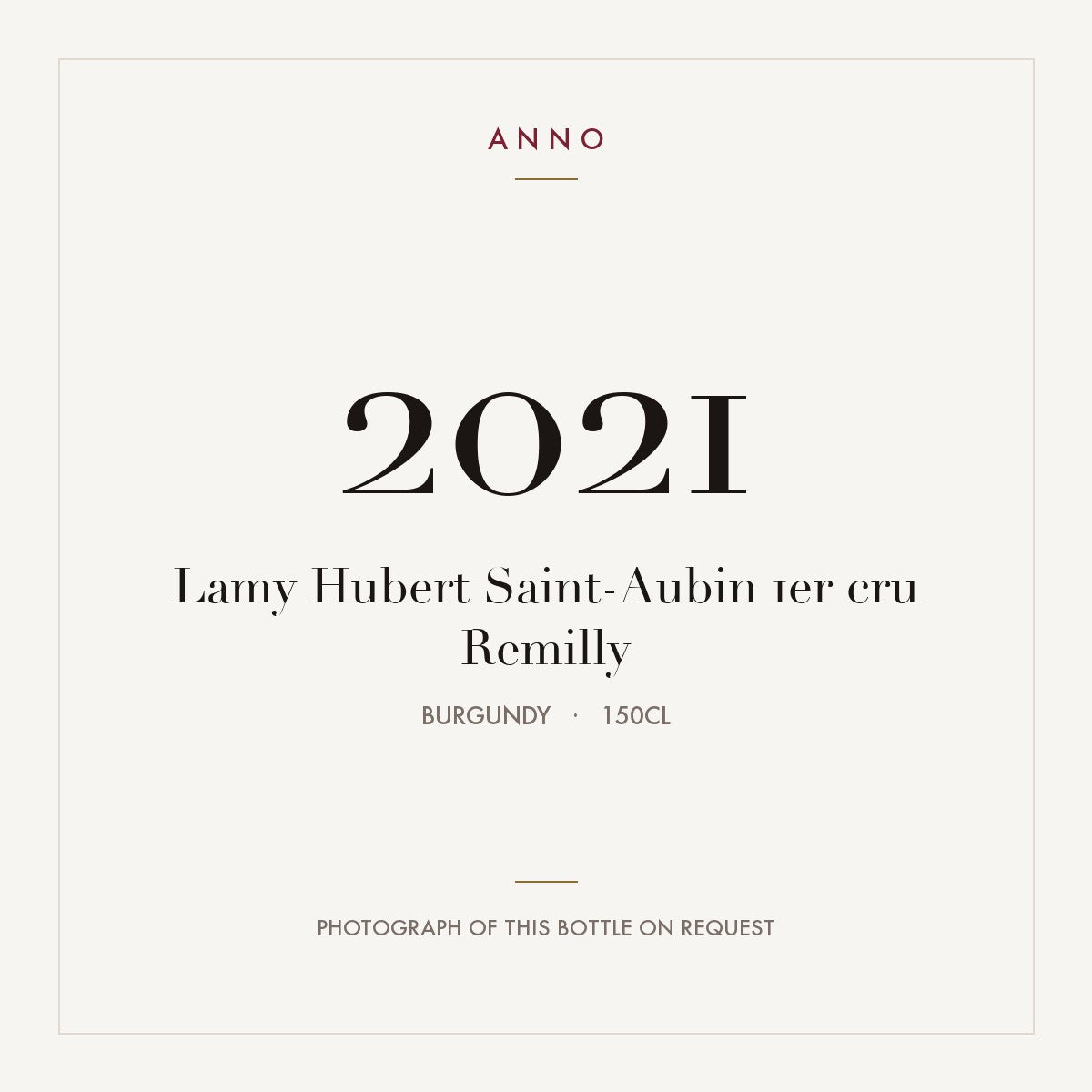 Lamy Hubert Saint-Aubin 1er cru Remilly 2021 1,5l, Bourgogne — carte millésime ANNO ; photo de la bouteille réelle disponible sur demande