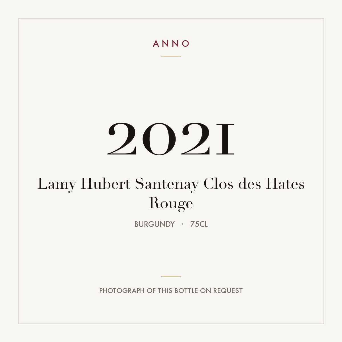 Lamy Hubert Santenay Clos des Hates Rouge 2021 0,75l from Burgundy — ANNO vintage card; photograph of the actual bottle available on request