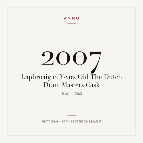 Laphroaig 12 Years Old The Dutch Dram Masters Cask 2007 0,7l from Islay — ANNO vintage card; photograph of the actual bottle available on request