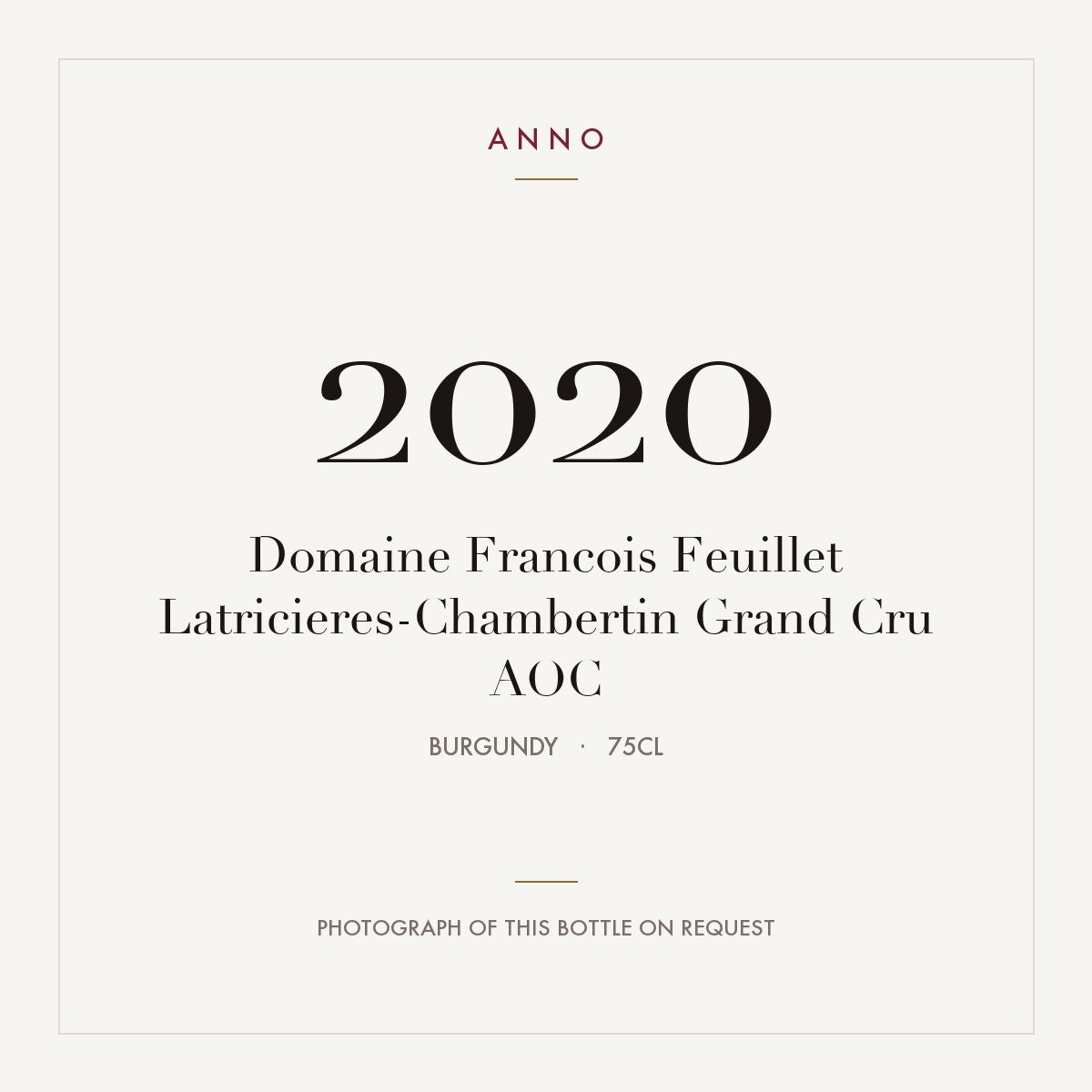 Domaine Francois Feuillet Latricieres-Chambertin Grand Cru 2020 AOC 0,75l from Burgundy — ANNO vintage card; photograph of the actual bottle available on request