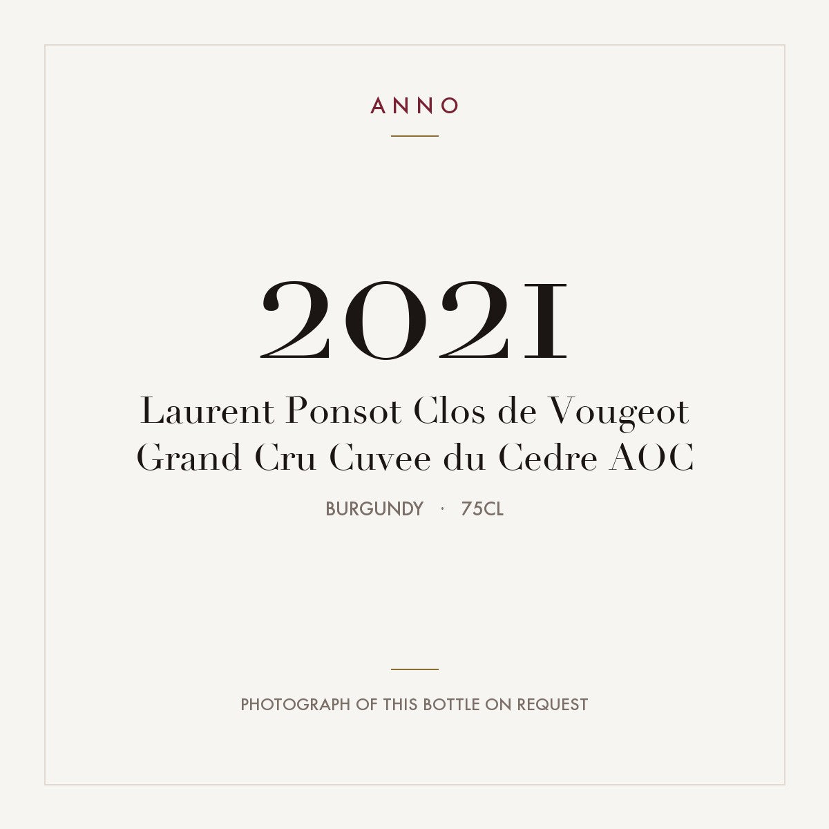 Laurent Ponsot Clos de Vougeot Grand Cru Cuvee du Cedre 2021 AOC 0,75l, Bourgogne — ANNO-årgangskort; foto af den faktiske flaske på forespørgsel