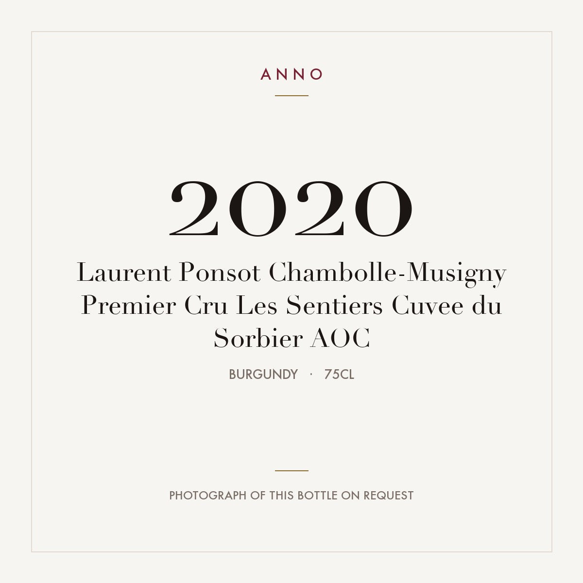 Laurent Ponsot Chambolle-Musigny Premier Cru Les Sentiers Cuvee du Sorbier 2020 AOC 0,75l from Burgundy — ANNO vintage card; photograph of the actual bottle available on request