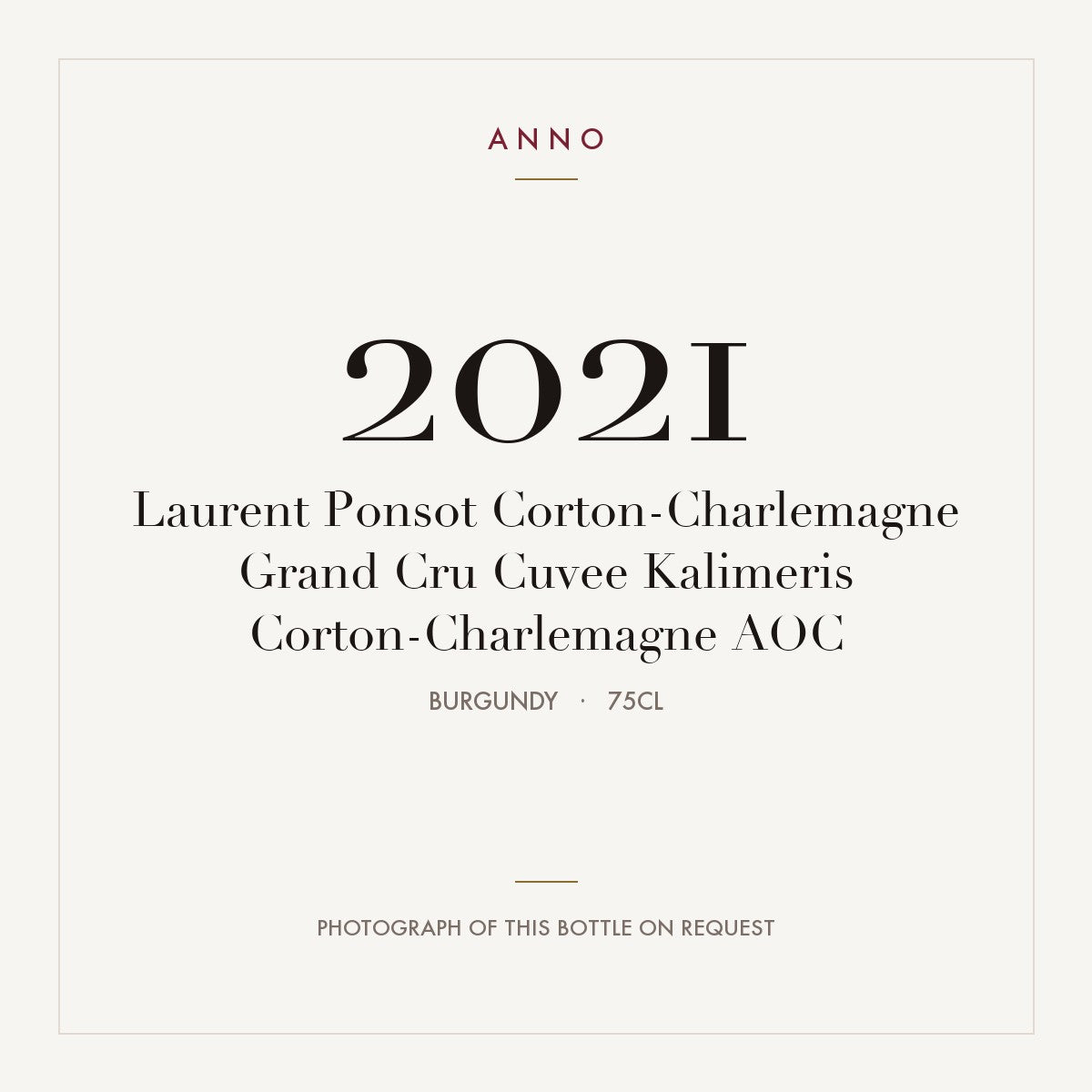 Laurent Ponsot Corton-Charlemagne Grand Cru Cuvee Kalimeris Corton-Charlemagne 2021 AOC 0,75l, Бургундия — карточка урожая ANNO; фото настоящей бутылки по запросу