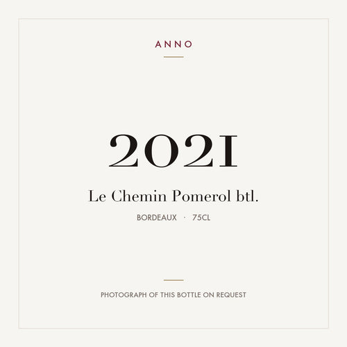 Le Chemin Pomerol 2021 AOC 0,75l — ANNO-Jahrgangskarte; Foto der tatsächlichen Flasche auf Anfrage
