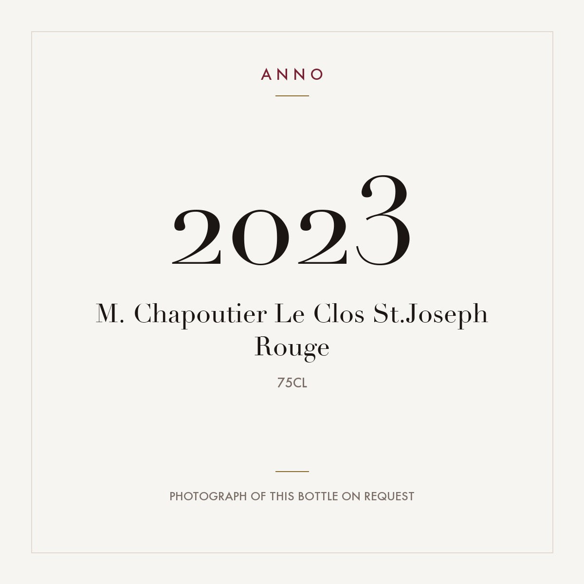 M. Chapoutier Le Clos St.Joseph Rouge 2023 0,75l — ANNO vintage card; photograph of the actual bottle available on request