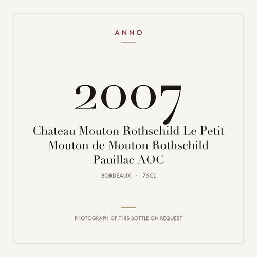 Chateau Mouton Rothschild Le Petit Mouton de Mouton Rothschild Pauillac 2007 AOC 0,75l from Bordeaux — ANNO vintage card; photograph of the actual bottle available on request