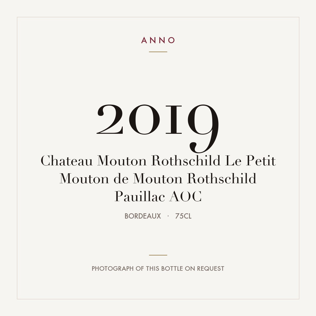 Chateau Mouton Rothschild Le Petit Mouton de Mouton Rothschild Pauillac 2019 AOC 0,75l from Bordeaux — ANNO vintage card; photograph of the actual bottle available on request