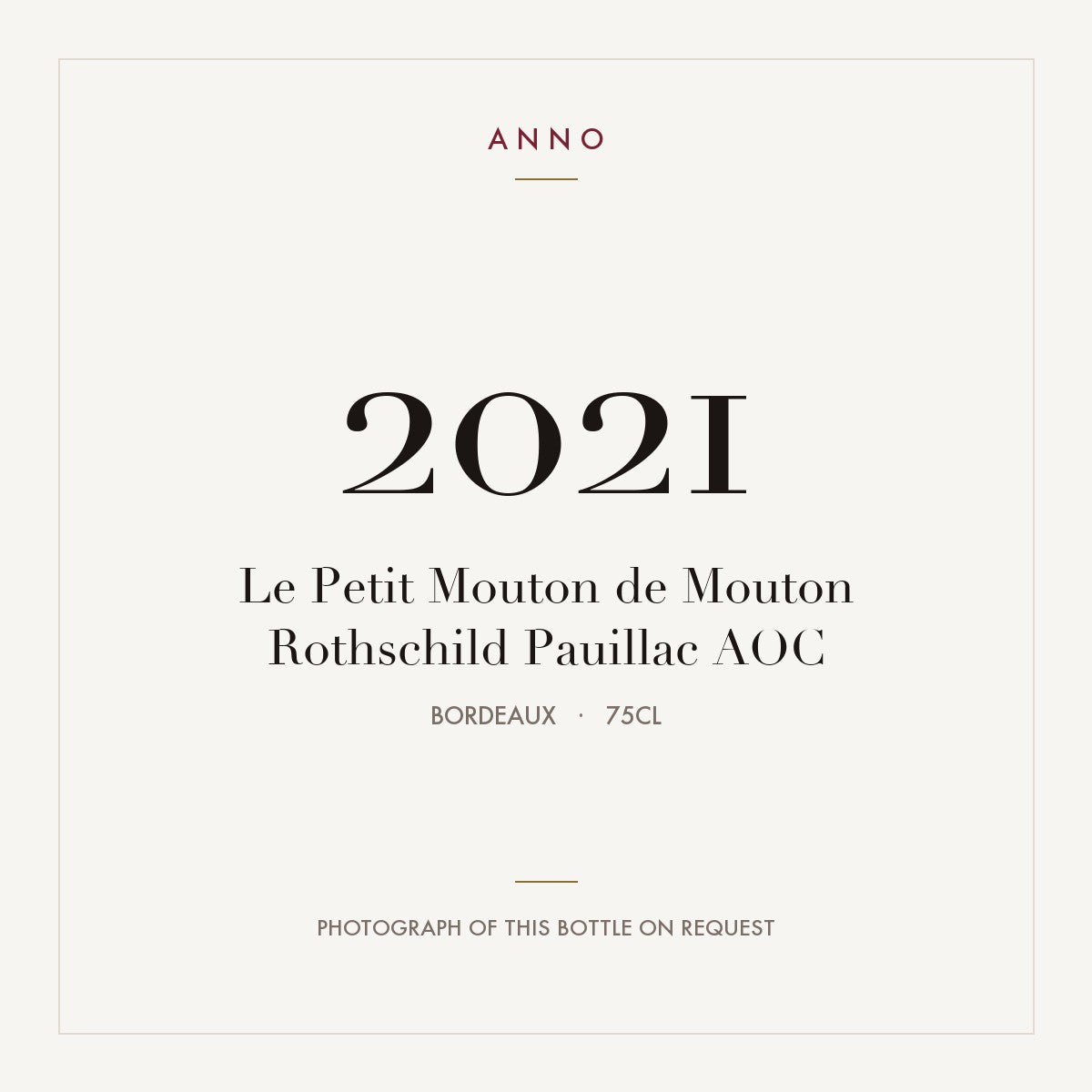 Le Petit Mouton de Mouton Rothschild Pauillac 2021 AOC 0,75l from Bordeaux — ANNO vintage card; photograph of the actual bottle available on request